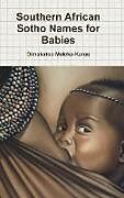 Livre Relié Southern African Sotho Names for Babies de Dimakatso Maleka-Karas