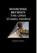 Livre Relié HOMICIDES BETWEEN THE LINES (Country murders) de Annarita Coriasco