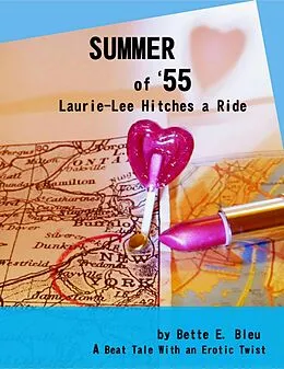 E-Book (epub) Summer of '55: Laurie-Lee Hitches a Ride von Bette E. Bleu