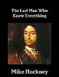 E-Book (epub) The Last Man Who Knew Everything von Mike Hockney