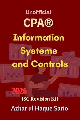 E-Book (epub) Unofficial CPA® Information Systems and Controls 2026 von Azhar Ul Haque Sario