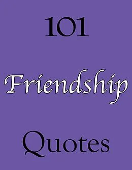 E-Book (epub) 101 Friendship Quotes von Ann Williams