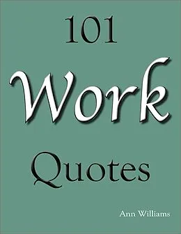 E-Book (epub) 101 Work Quotes von Ann Williams