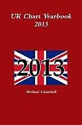 Couverture cartonnée UK Chart Yearbook 2013 de Michael Churchill