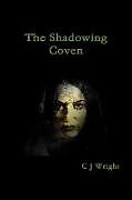 Kartonierter Einband The Shadowing Coven von C. J. Wright