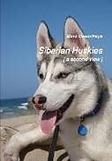 Couverture cartonnée Siberian Huskies [ a second view ] de Mark Dewolfreys