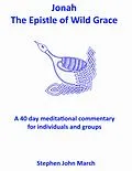 E-Book (epub) Jonah - The Epistle of Wild Grace von Stephen John March