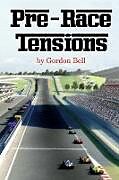 Kartonierter Einband Pre-Race Tensions von Gordon Bell