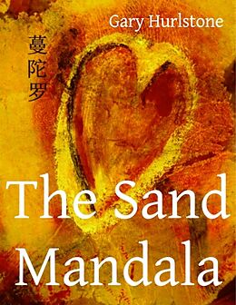 E-Book (epub) The Sand Mandala von Gary Hurlstone