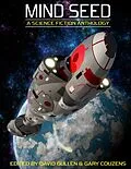 E-Book (epub) Mind Seed : A Science Fiction Anthology von David Gullen, Gary Couzens