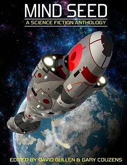 E-Book (epub) Mind Seed : A Science Fiction Anthology von David Gullen, Gary Couzens