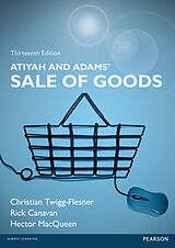 eBook (pdf) Atiyah and Adams' Sale of Goods eBook PDF de Rick Canavan, Christian Twigg-Flesner, Hector Macqueen