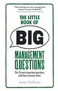 E-Book (epub) Little Book of Big Management Questions, The von James Mcgrath