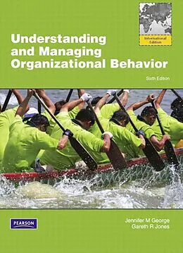 E-Book (pdf) Understanding and Managing Organizational Behviour Global Edition von Jennifer M. George, Gareth R. Jones