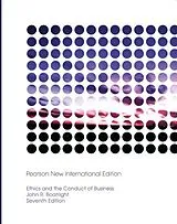 Kartonierter Einband Ethics and the Conduct of Business von John Boatright, John R. Boatright