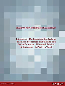 E-Book (pdf) Introductory Mathematical Analysis for Business, Economics, and the Life and Social Sciences: Pearson New International Edition PDF eBook von Ernest F. Haeussler, Richard S. Paul, Richard J. Wood