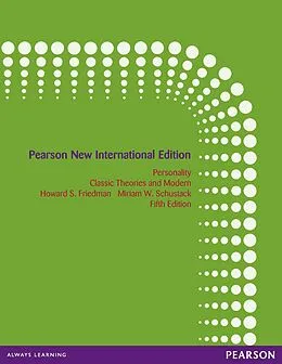 E-Book (pdf) Personality: Classic Theories and Modern Research von Howard S. Friedman, Miriam W. Schustack