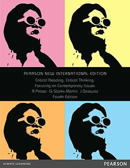 E-Book (pdf) Critical Reading Critical Thinking: Pearson New International Edition PDF eBook von Richard Pirozzi, Gretchen Starks-Martin, Julie Dziewisz