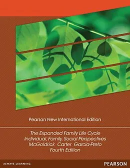 E-Book (pdf) Expanded Family Life Cycle, The: Pearson New International Edition PDF eBook von Monica Mcgoldrick, Nydia A. Garcia Preto, Betty A. Carter