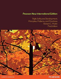E-Book (pdf) Agile Software Development, Principles, Patterns, and Practices: Pearson New International Edition PDF eBook von Robert C. Martin