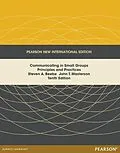 E-Book (pdf) Communicating in Small Groups: Principles and Practices von Steven A. Beebe, John Masterson