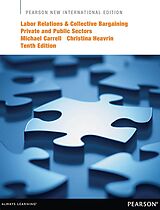 eBook (pdf) Labor Relations and Collective Bargaining: Private and Public Sectors de Michael R. Carrell, J. D. Heavrin