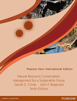 E-Book (pdf) Natural Resource Conservation: Cases and Moral Reasoning von Daniel D. Chiras, John P. Reganold