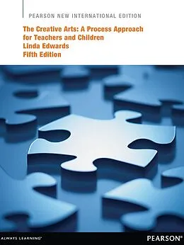 E-Book (pdf) Creative Arts, The: A Process Approach for Teachers and Children von Linda Carol Edwards