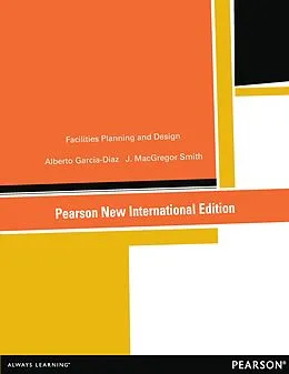 E-Book (pdf) Facilities Planning and Design von Alberto Garcia-Diaz, J. Macgregor Smith