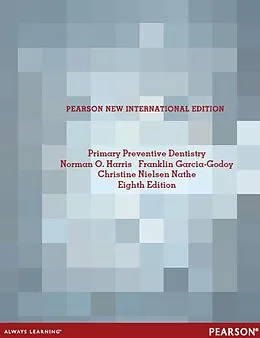 E-Book (pdf) Primary Preventive Dentistry von Norman O Harris, Franklin Garcia-Godoy, Christine N. Nathe