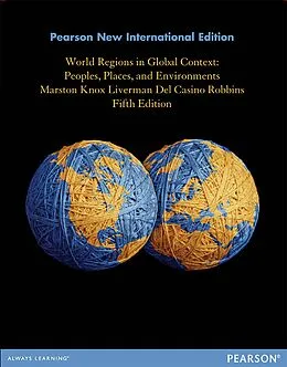 E-Book (pdf) World Regions in Global Context: Peoples, Places, and Environments von Sallie A. Marston, Paul L. Knox, Diana M. Liverman