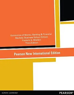 E-Book (pdf) Economics of Money, Banking and Financial Markets, The: The Business School Edition von Frederic S Mishkin