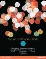 eBook (pdf) Managing Classroom Behavior Using Positive Behavior Supports de Terrance M. Scott, Cynthia M. Anderson, Peter Alter