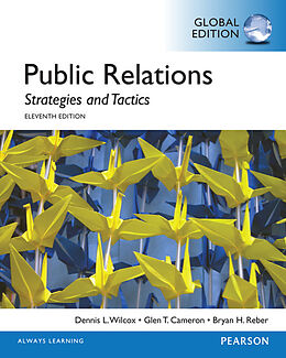Kartonierter Einband Public Relations: Strategies and Tactics von Dennis L. Wilcox, Glen T. Cameron, Bryan H. Reber