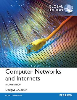 E-Book (pdf) Computer Networks and Internets, Global Edition von Douglas E Comer