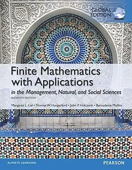 E-Book (pdf) Finite Mathematics with Applications In the Management, Natural, and Social Sciences, Global Edition von Margaret L. Lial, Thomas W. Hungerford, John P. Holcomb