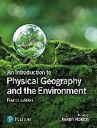 Kartonierter Einband Introduction to Physical Geography and the Environment, An von Joseph Holden