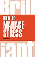E-Book (pdf) How to Manage Stress von Mike Clayton