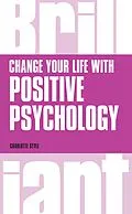 E-Book (epub) Change Your Life with Positive Psychology von Charlotte Style