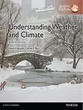 E-Book (pdf) Understanding Weather & Climate, Global Edition von James E. Burt, Edward Aguado