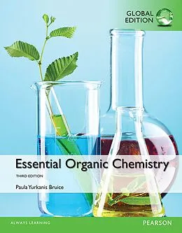 E-Book (pdf) Essential Organic Chemistry, Global Edition von Paula Yurkanis Bruice