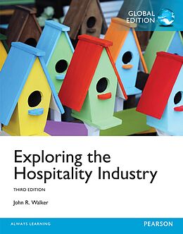 eBook (pdf) Exploring the Hospitality Industry, Global Edition de John R. Walker