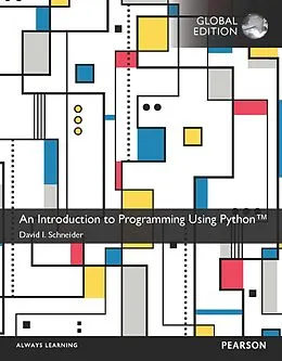 E-Book (pdf) Introduction to Programming Using Python, An, Global Edition von David I. Schneider