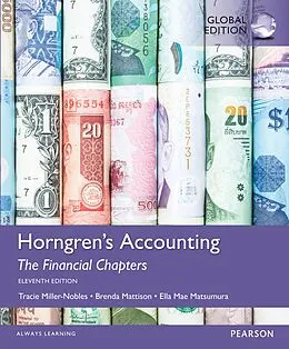 E-Book (pdf) Horngren's Accounting, The Financial Chapters, Global Edition von Tracie L. Miller-Nobles, Brenda Mattison, Ella Mae Matsumura