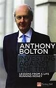 Couverture cartonnée Investing Against the Tide de Anthony Bolton