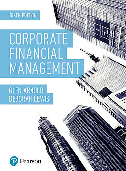 Couverture cartonnée Corporate Financial Management 6th Edition de Glen Arnold, Deborah Lewis