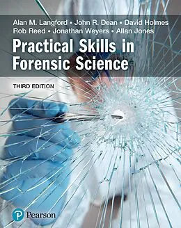 ePUB Practical Skills in Forensic Science von Alan M Langford, John Dean, Rob Reed