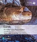 Kartonierter Einband Earth: An Introduction to Physical Geology, Global Edition von Edward Tarbuck, Edward J. Tarbuck, Frederick K Lutgens