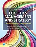 E-Book (pdf) Logistics Management and Strategy von Alan Harrison, Remko Van Hoek, Heather Skipworth