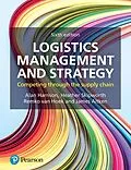 E-Book (epub) Logistics Management and Strategy von Alan Harrison, Remko Van Hoek, Heather Skipworth